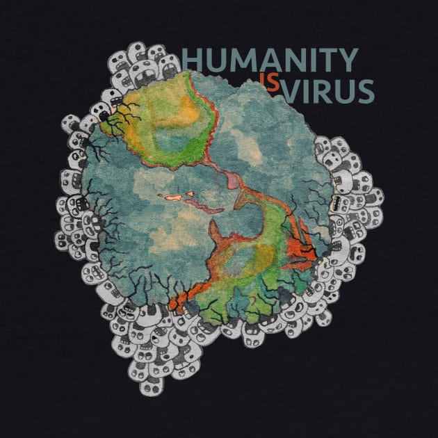 Humanity is a virus by ruta13art